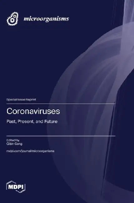 Coronaviruses: Past, Present, and Future by Qibin Geng