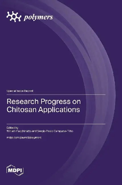 Research Progress on Chitosan Applications by William Facchinatto