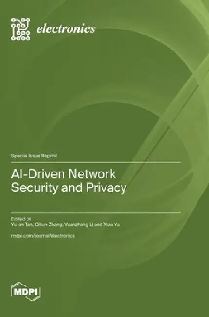 AI-Driven Network Security and Privacy by Yu-An Tan