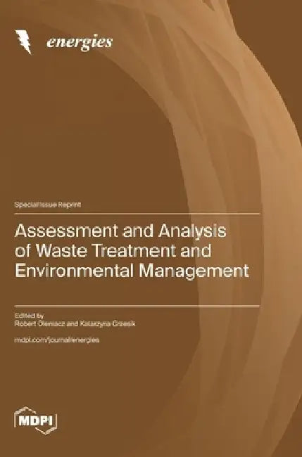 Assessment and Analysis of Waste Treatment and Environmental Management by Robert Oleniacz
