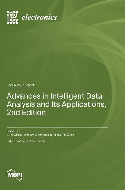 Advances in Intelligent Data Analysis and Its Applications, 2nd Edition by Chao Zhang