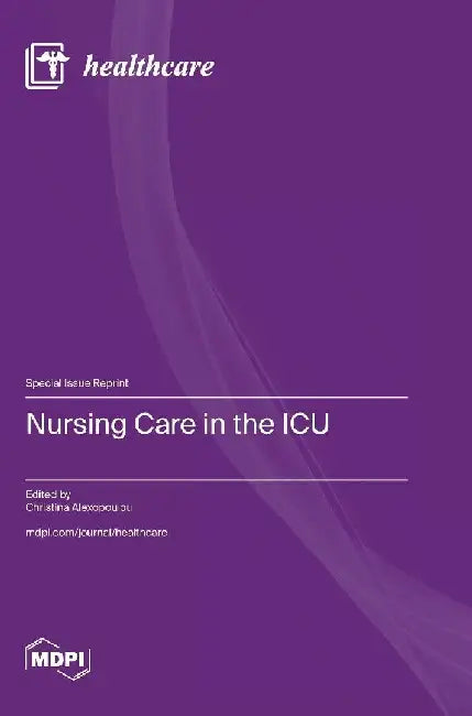 Nursing Care in the ICU by Christina Alexopoulou
