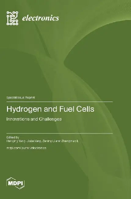 Hydrogen and Fuel Cells: Innovations and Challenges by Hanqing Yang