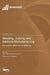 Welding, Joining and Additive Manufacturing: Experiments, Materials and Modelling by Swarup Bag