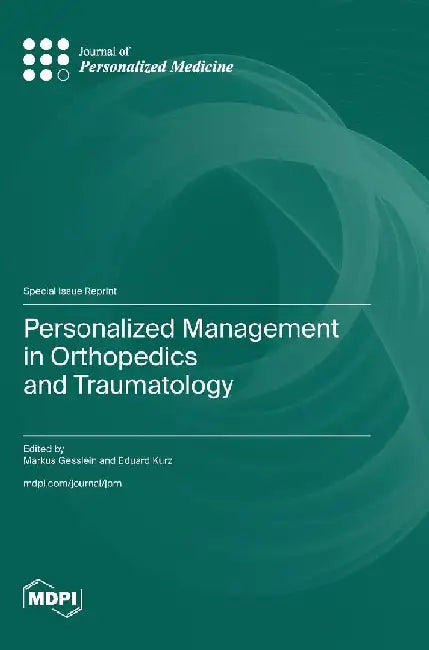 Personalized Management in Orthopedics and Traumatology by Markus Gesslein