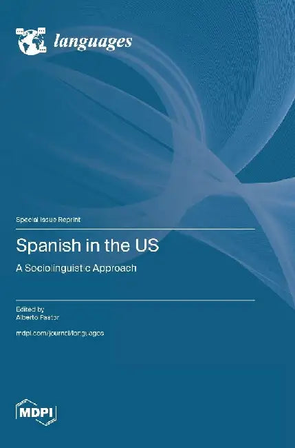 Spanish in the US: A Sociolinguistic Approach by Alberto Pastor