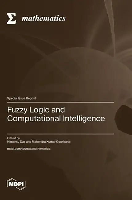 Fuzzy Logic and Computational Intelligence by Himansu Das