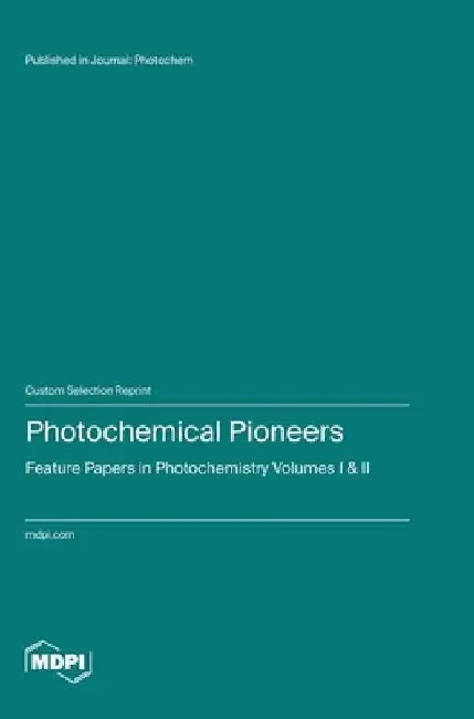 Photochemical Pioneers by Mdpi Ag