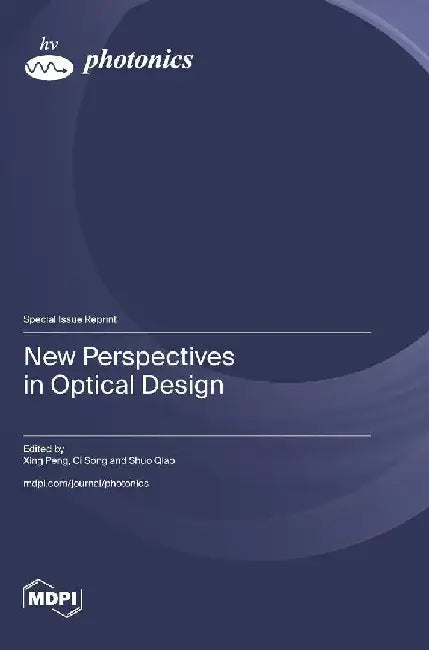 New Perspectives in Optical Design by Xing Peng