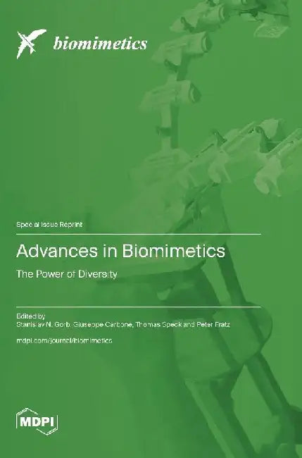 Advances in Biomimetics: The Power of Diversity by Stanislav N. Gorb
