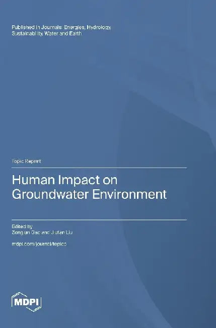 Human Impact on Groundwater Environment by Zongjun Gao