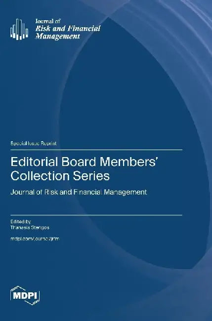 Editorial Board Members' Collection Series: Journal of Risk and Financial Management by Thanasis Stengos