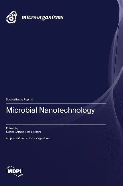 Microbial Nanotechnology by Kamel Ahmed Abd-Elsalam