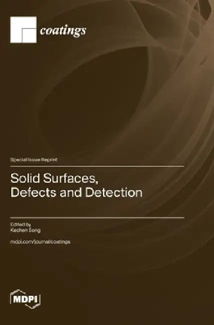 Solid Surfaces, Defects and Detection by Kechen Song