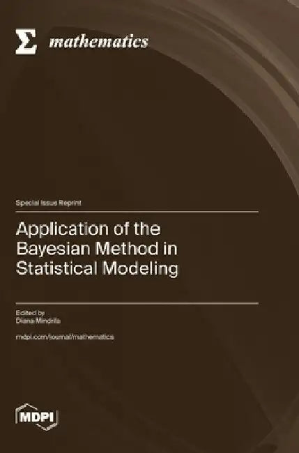 Application of the Bayesian Method in Statistical Modeling by Diana Mindrila