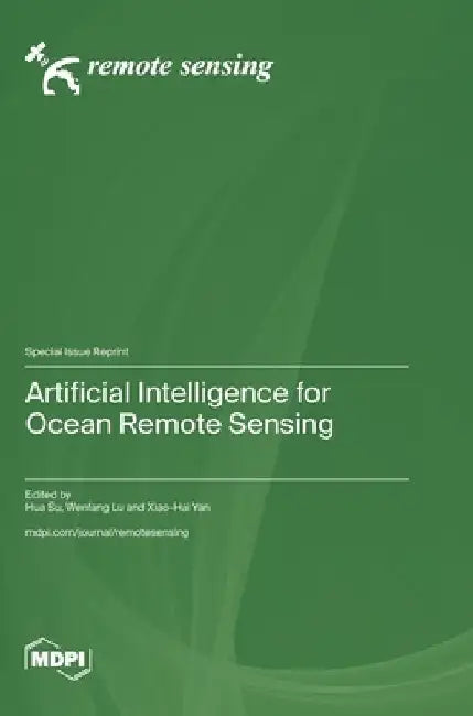Artificial Intelligence for Ocean Remote Sensing by Hua Su