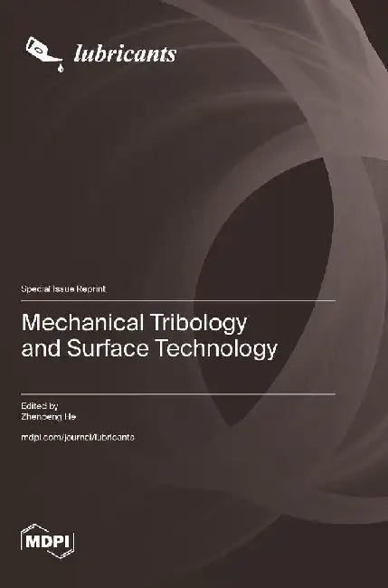 Mechanical Tribology and Surface Technology by Zhenpeng He