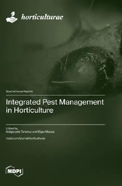 Integrated Pest Management in Horticulture by Malgorzata Tartanus