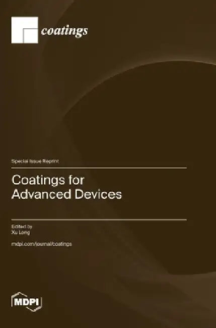 Coatings for Advanced Devices by Xu Long