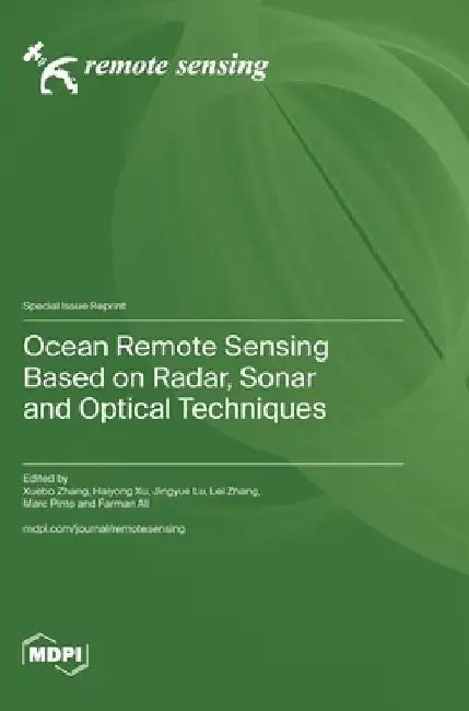 Ocean Remote Sensing Based on Radar, Sonar and Optical Techniques by Xuebo Zhang