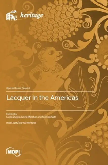 Lacquer in the Americas by Lucia Burgio