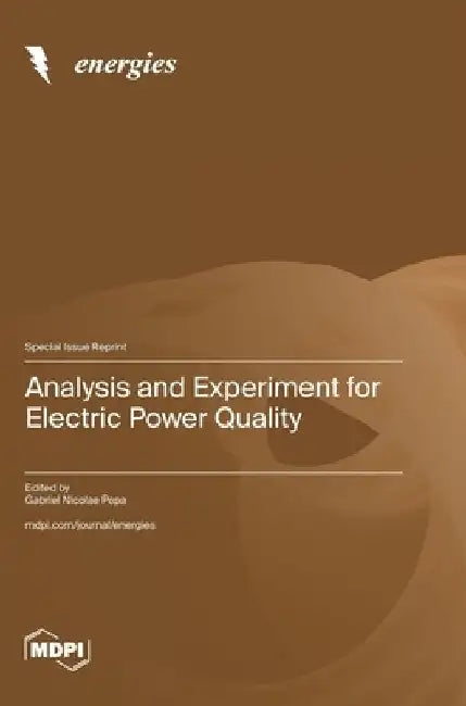 Analysis and Experiment for Electric Power Quality by Gabriel Nicolae Popa
