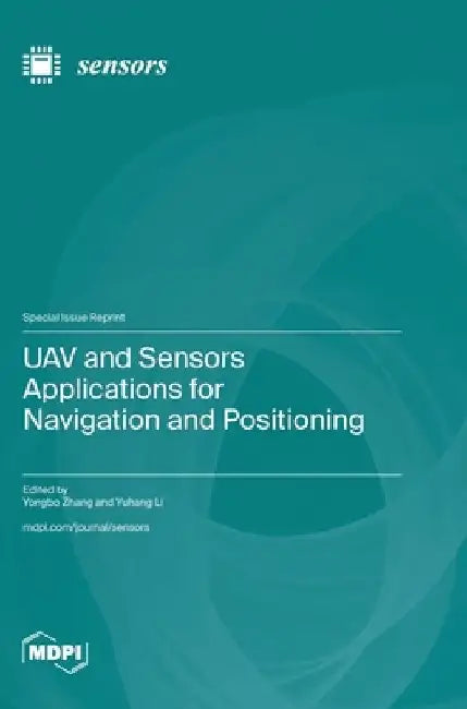UAV and Sensors Applications for Navigation and Positioning by Yongbo Zhang