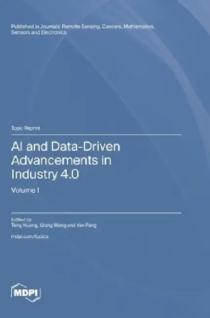 AI and Data-Driven Advancements in Industry 4.0 by Teng Huang