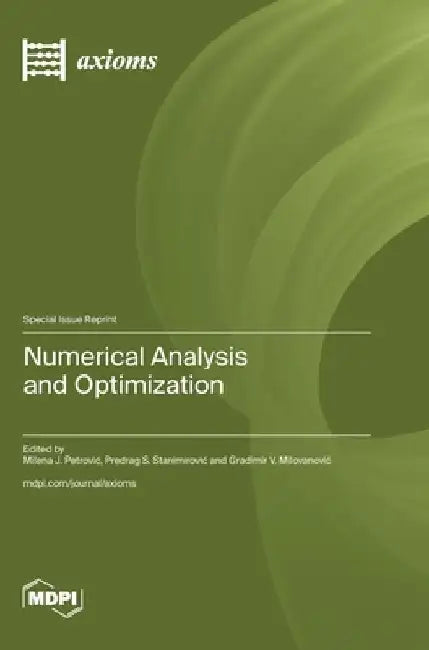Numerical Analysis and Optimization by Milena J. Petrovic