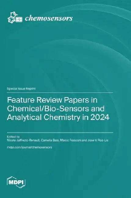 Feature Review Papers in Chemical/Bio-Sensors and Analytical Chemistry in 2024 by Nicole Jaffrezic-Renault