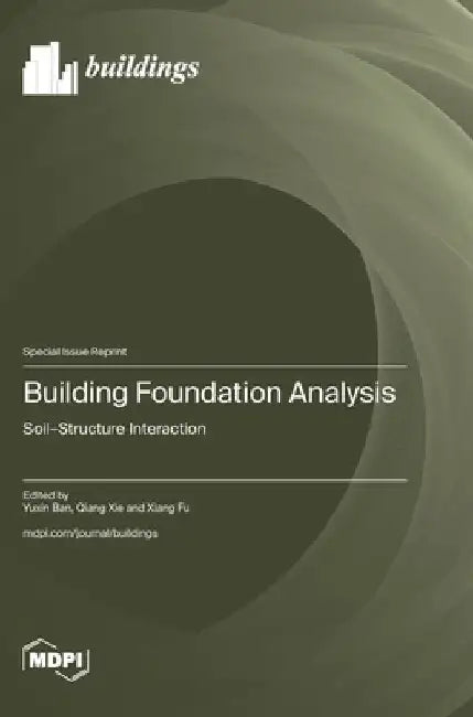 Building Foundation Analysis: Soil-Structure Interaction by Yuxin Ban