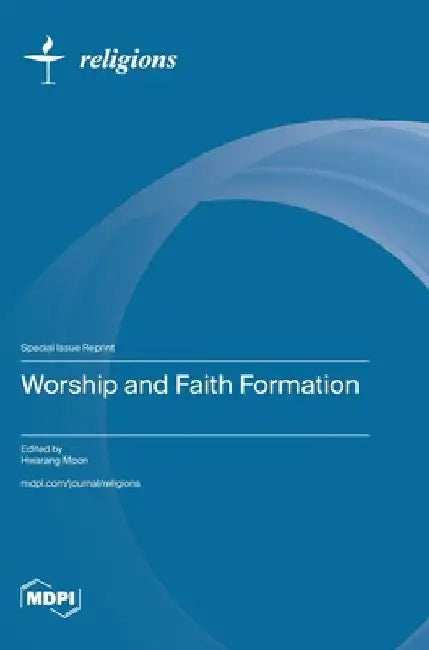 Worship and Faith Formation by Hwarang Moon