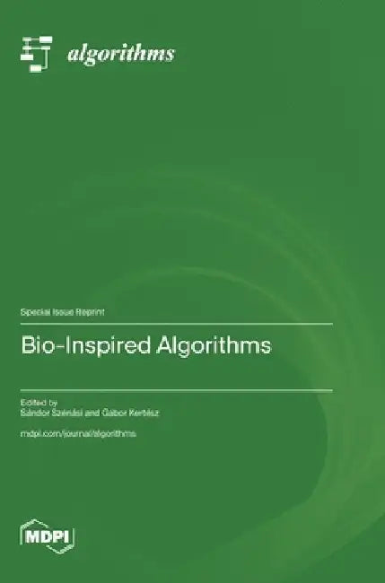 Bio-Inspired Algorithms by Sándor Szénási