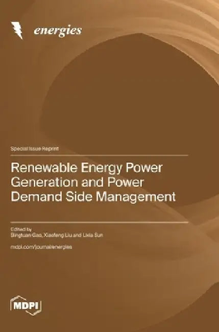 Renewable Energy Power Generation and Power Demand Side Management by Bingtuan Gao