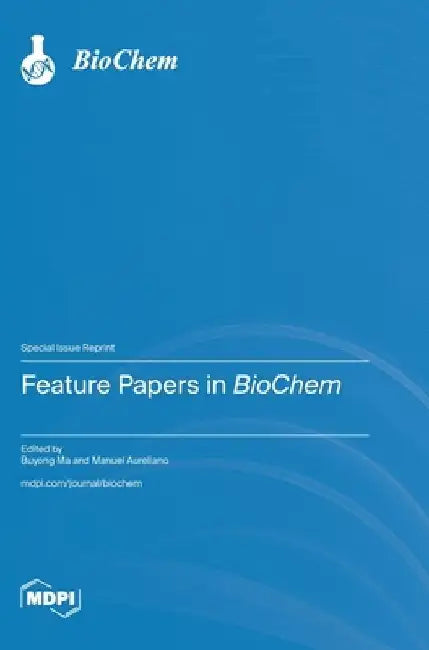 Feature Papers in BioChem by Buyong Ma