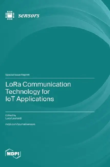 LoRa Communication Technology for IoT Applications by Luca Leonardi