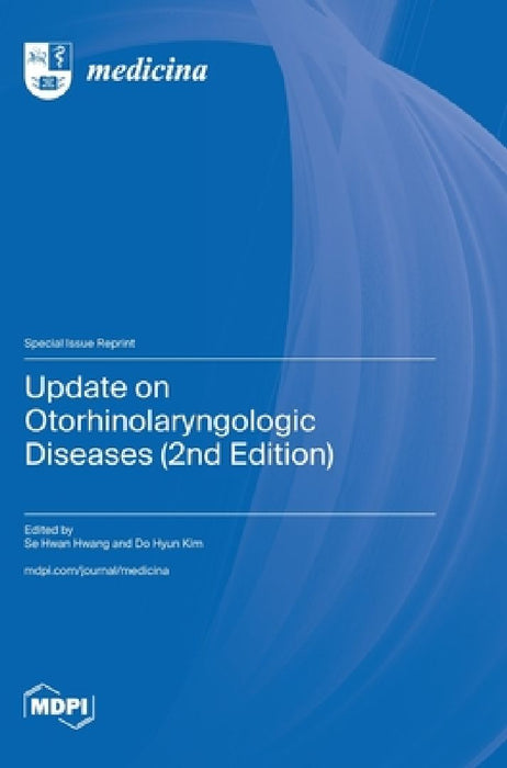 Update on Otorhinolaryngologic Diseases (2nd Edition) by Se Hwan Hwang