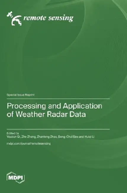 Processing and Application of Weather Radar Data by Youcun Qi