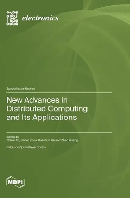 New Advances in Distributed Computing and Its Applications by Xu, Zhiwei