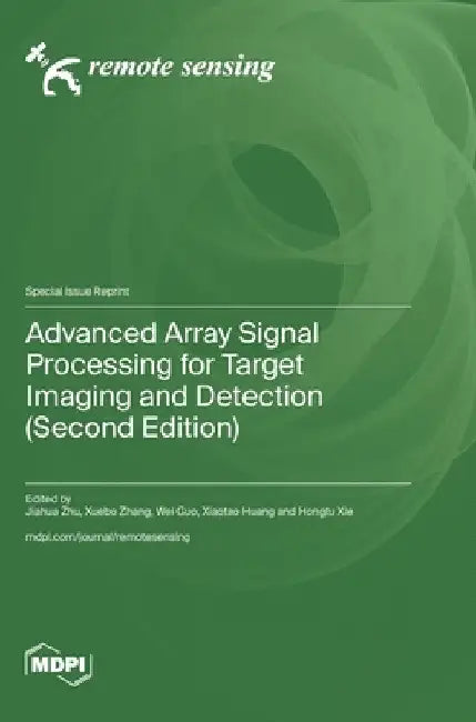 Advanced Array Signal Processing for Target Imaging and Detection (Second Edition) by Zhu, Jiahua