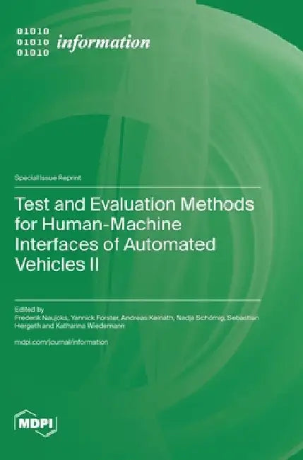 Test and Evaluation Methods for Human-Machine Interfaces of Automated Vehicles II by Naujoks, Frederik