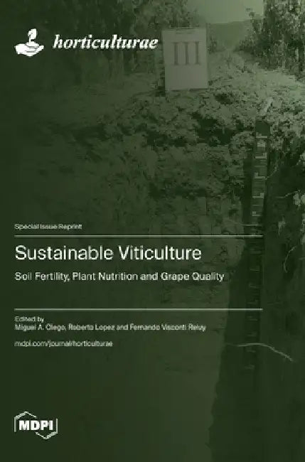 Sustainable Viticulture: Soil Fertility, Plant Nutrition and Grape Quality by Olego, Miguel A.
