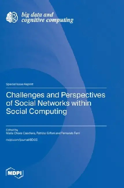 Challenges and Perspectives of Social Networks within Social Computing by Caschera, Maria Chiara