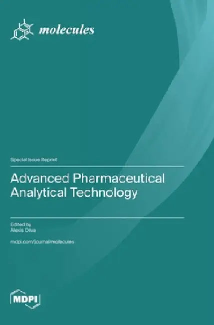 Advanced Pharmaceutical Analytical Technology by Oliva, Alexis