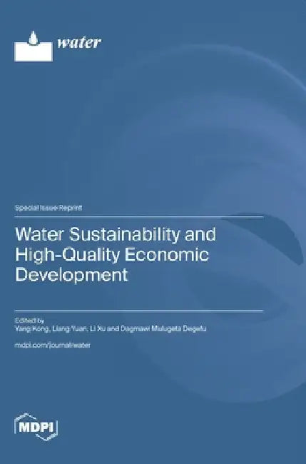 Water Sustainability and High-Quality Economic Development by Kong, Yang