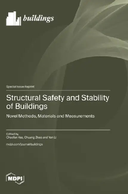 Structural Safety and Stability of Buildings: Novel Methods, Materials and Measurements by Yao, Chaofan