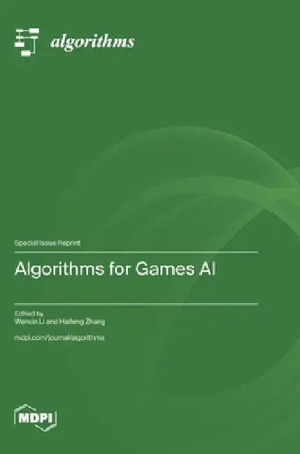 Algorithms for Games AI by Li, Wenxin