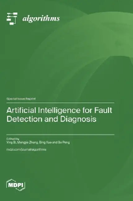 Artificial Intelligence for Fault Detection and Diagnosis by Bi, Ying