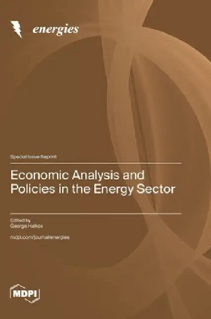 Economic Analysis and Policies in the Energy Sector by Halkos, George