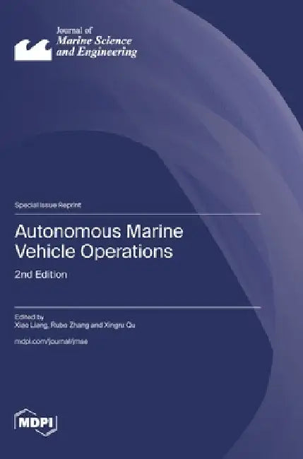 Autonomous Marine Vehicle Operations: 2nd Edition by Liang, Xiao